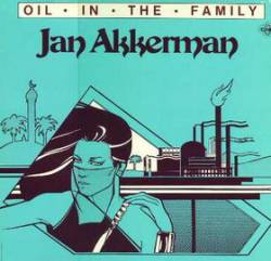 Jan Akkerman : Oil in the Family